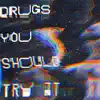 Jack Lorehn - Drugs You Should Try It - Single